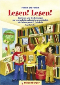 Fördern und Fordern - Lesen! Lesen! Sachtexte und Erarbeitungen zur Lesetechnik und zum Leseverständnis mit Schwerpunkt 3. Schuljahr