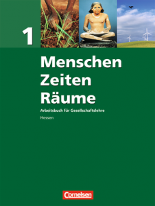 Menschen, Zeiten, Räume 1. Arbeitsbuch für Gesellschaftslehre