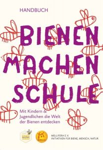 Bienen machen Schule – Mit Kindern & Jugendlichen die Welt der Bienen entdecken