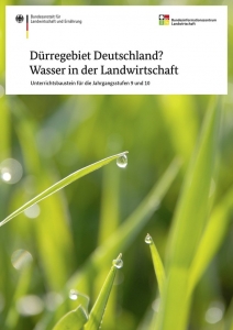 Ein gutes Tröpfchen Wasser in der Landwirtschaft und Dürregebiet Deutschland? - Wasser in der Landwirtschaft