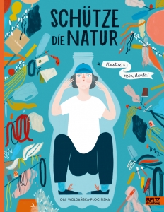 Schütze die Natur: Plastik - nein, danke!