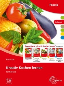 Kreativ Kochen lernen - Fachpraxis