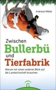 Zwischen Bullerbü und Tierfabrik – Warum wir einen anderen Blick auf die Landwirtschaft brauchen