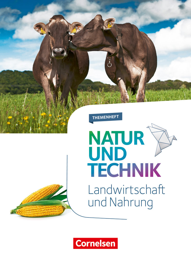 Natur und Technik - Landwirtschaft und Nahrung